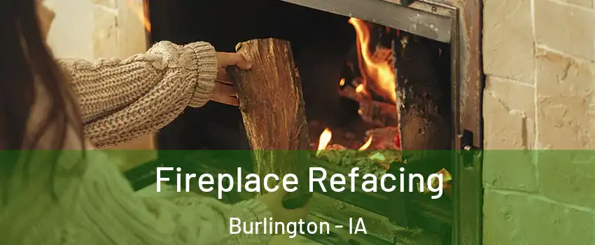  Fireplace Refacing Burlington - IA
