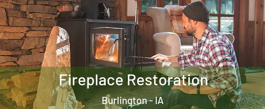  Fireplace Restoration Burlington - IA
