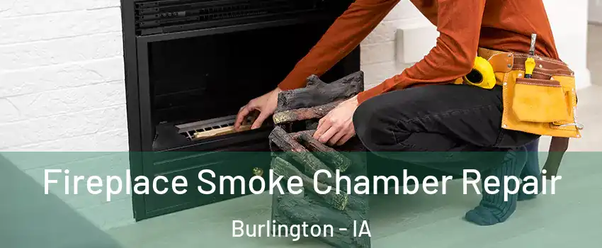  Fireplace Smoke Chamber Repair Burlington - IA