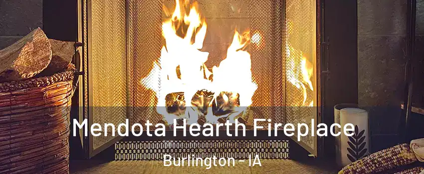 Mendota Hearth Fireplace Burlington - IA